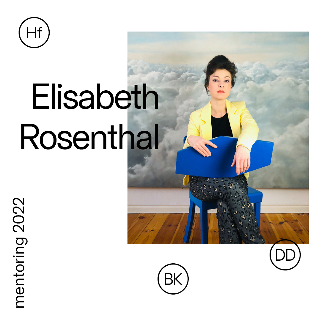 Elisabeth Rosenthal | mentoring 2022 | HfBK Dresden