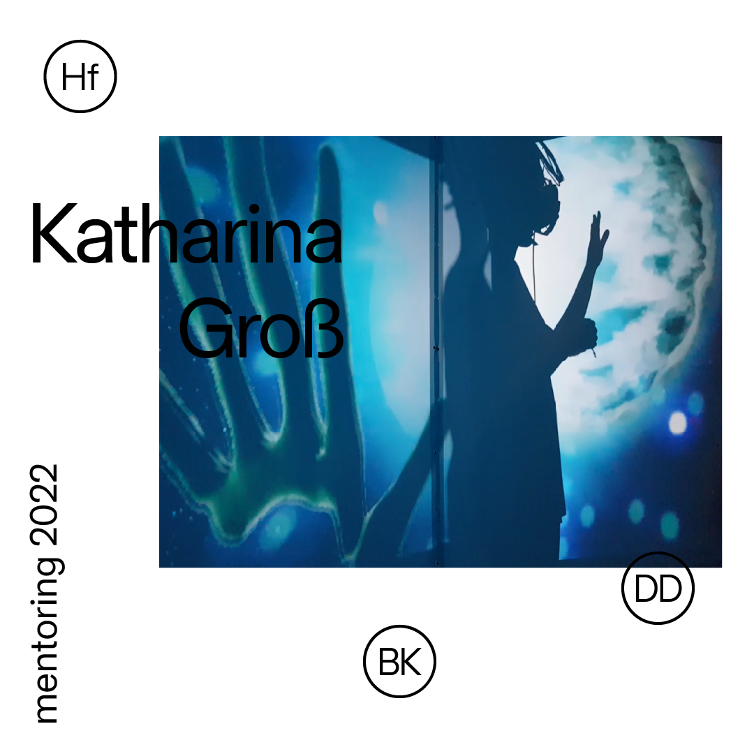 Katharina Gross | mentoring 2022 | HfBK Dresden